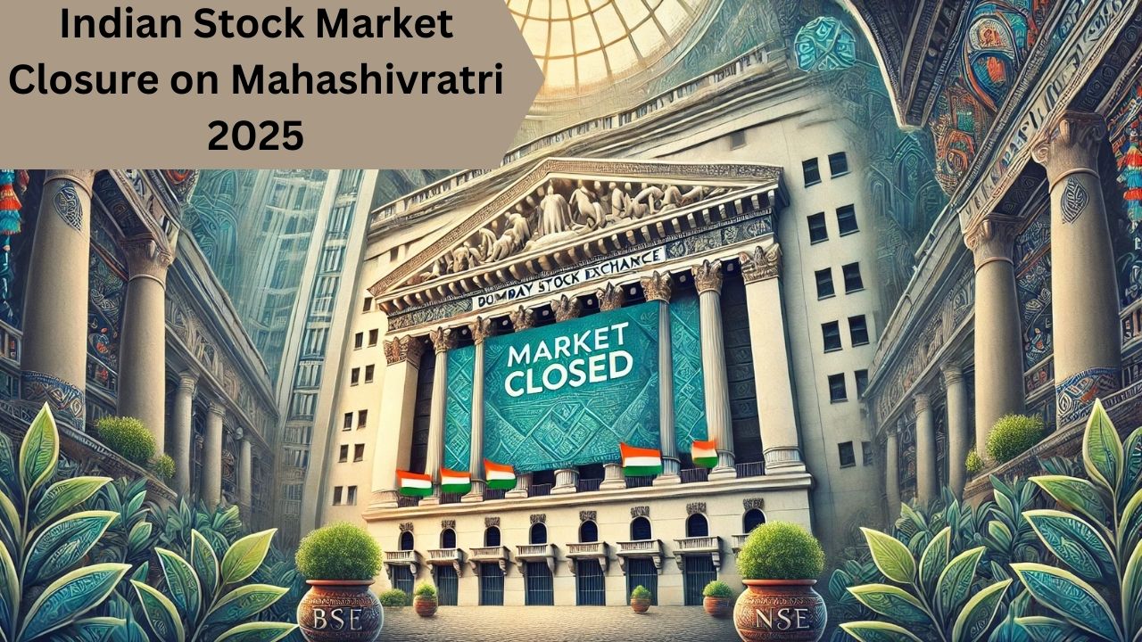 Indian Stock Market Closure on Mahashivratri 2025