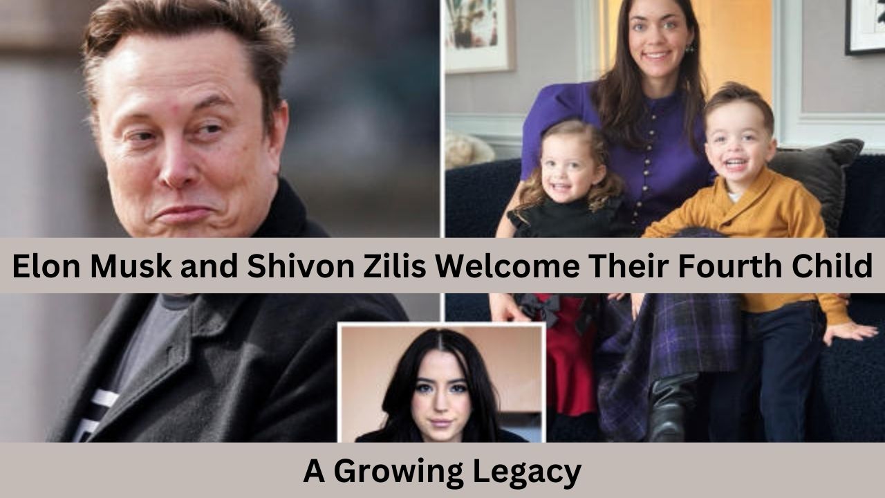 Elon Musk and Shivon Zilis Welcome Their Fourth Child